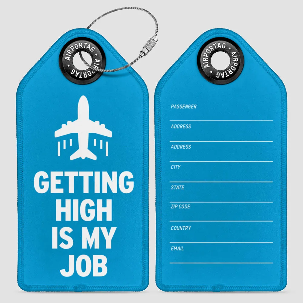 Getting High is My Job - Luggage Tag