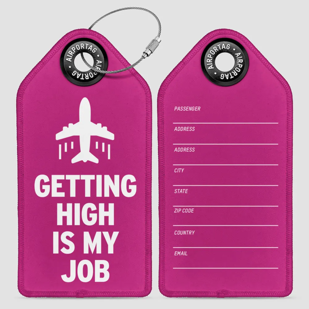 Getting High is My Job - Luggage Tag