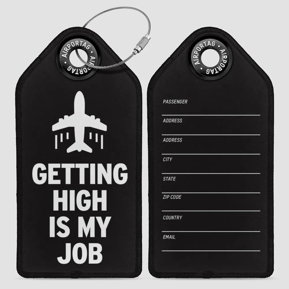 Getting High is My Job - Luggage Tag
