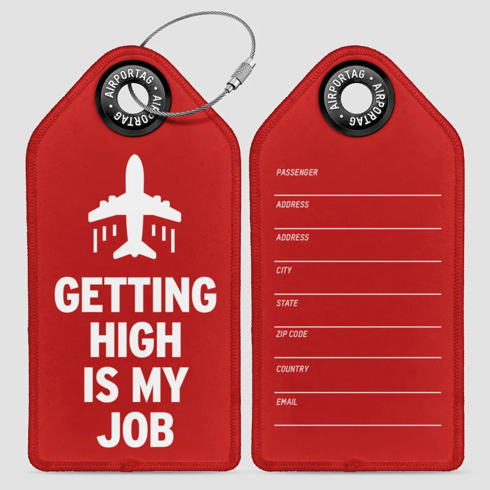 Getting High is My Job - Luggage Tag