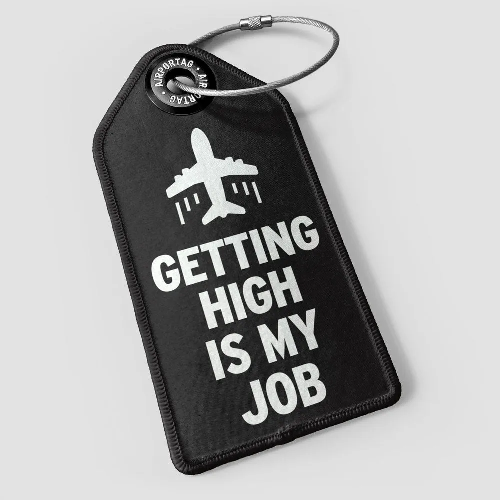 Getting High is My Job - Luggage Tag